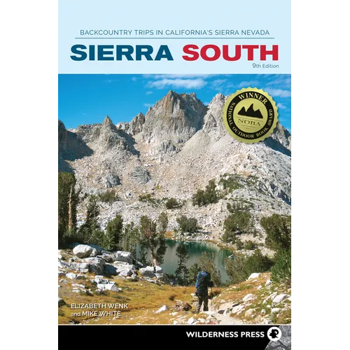 Sierra South: Backcountry Trips in California's Sierra Nevada