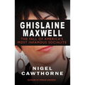 Ghislaine Maxwell: Epstein and the Fall of America's Most Notorious Socialite