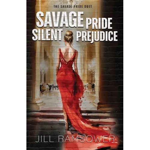Savage Pride Silent Prejudice: The Savage Pride Duet