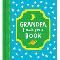 Grandpa, I Made You a Book