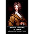 Nicholas Rowe - Ulysses