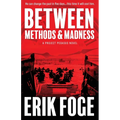 Between Methods & Madness: A Project Pegasus Novel