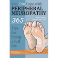 You Can Cope With Peripheral Neuropathy: 365 Tips for Living a Full Life