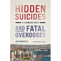 Hidden Suicides and Fatal Overdoses: A Forward Path