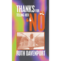 Thanks For Telling Her "No"