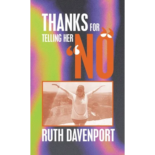 Thanks For Telling Her "No"