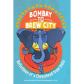 Bombay to Brew City: Reflections of a Cheesehead from India