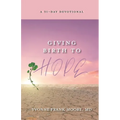 Giving Birth to Hope: A 31-Day Devotional