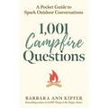1,001 Campfire Questions: A Pocket Guide to Spark Outdoor Conversations
