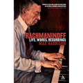 Rachmaninoff: Life, Works, Recordings