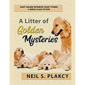 A Litter of Golden Mysteries: 8 Golden Retriever Mysteries + Flash Fiction