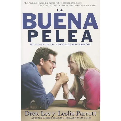 La Buena Pelea: El conflicto puede acercarnos = The Good Fight