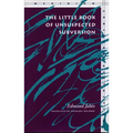 The Little Book of Unsuspected Subversion