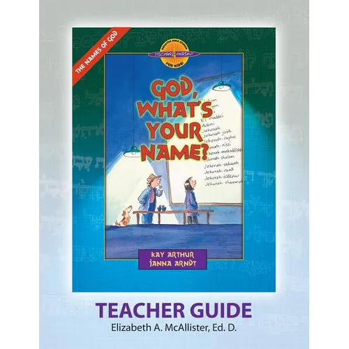 Discover 4 Yourself(r) Teacher Guide: God, What's Your Name?