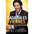 Cada Día es Viernes: Cómo ser mas feliz 7 días por semana = Every Day a Friday