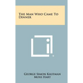 The Man Who Came To Dinner