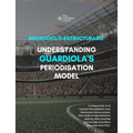 Modern Periodisation - Tactical Periodization v Microciclo-Estructurado: Understanding Guardiola's Training Model