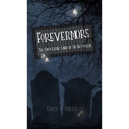 Forevermore: The Flickering Land of In-Between