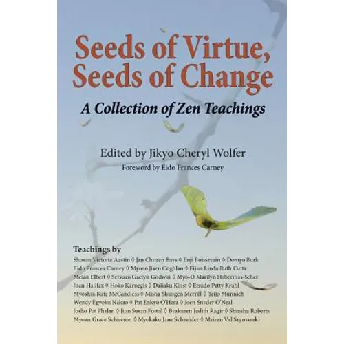 Seeds of Virtue, Seeds of Change: A Collection of Zen Teachings