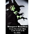 Margaret Hamilton: From Cleveland, Ohio to the Land of Oz