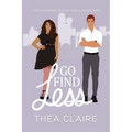 Go Find Less: A Curvy Girl Love After Loss Second Chance Romance