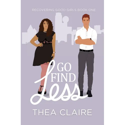 Go Find Less: A Curvy Girl Love After Loss Second Chance Romance