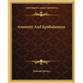 Amoretti And Epithalamion