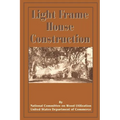 Light Frame House Construction: Technical Information for the Use of Apprentice and Journeyman Carpenters
