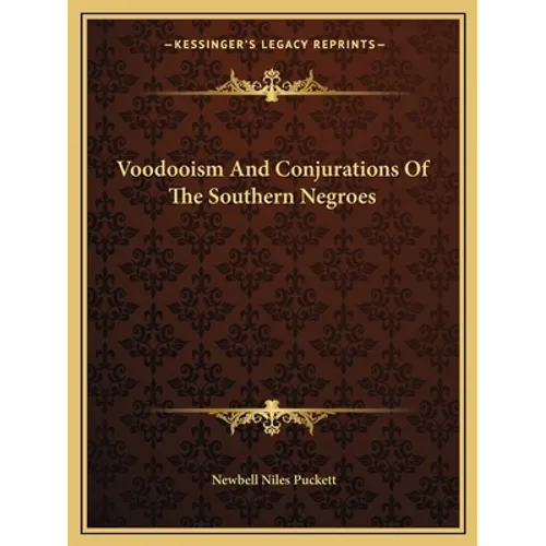 Voodooism And Conjurations Of The Southern Negroes