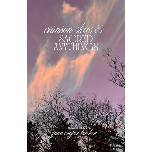 Crimson Skies and Sacred Anythings
