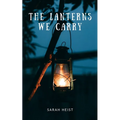 The Lanterns We Carry