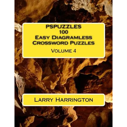 PSPUZZLES 100 Easy Diagramless Crossword Puzzles Volume 4