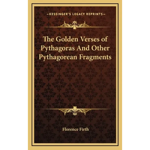 The Golden Verses of Pythagoras And Other Pythagorean Fragments
