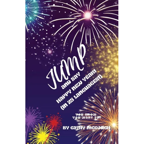 Jump and Say Happy New Year in 25 Languages! Jump Series Book 36