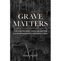 Grave Matters: The Controversy Over Excavating California's Buried Indigenous Past