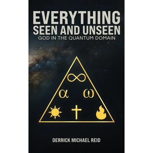 Everything Seen and Unseen: God in the Quantum Domain