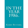 In the Year 1986.