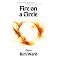 Fire on a Circle: Poems