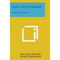 Plant Life of Palestine: Israel and Jordan