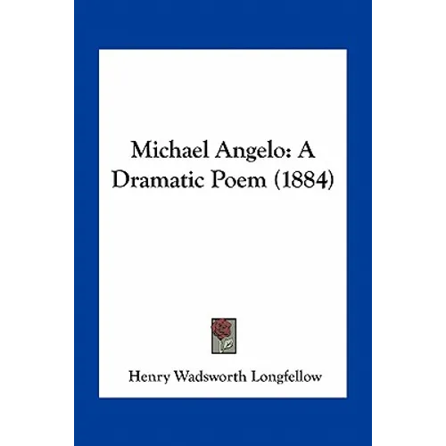 Michael Angelo: A Dramatic Poem (1884)
