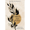 Roots and Ruins: Poetry Anthology