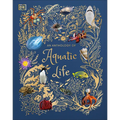 An Anthology of Aquatic Life: Discover the Secret Lives Under the Sea