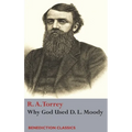 Why God Used D. L Moody