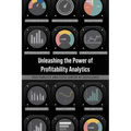 Unleashing the Power of Profitability Analytics