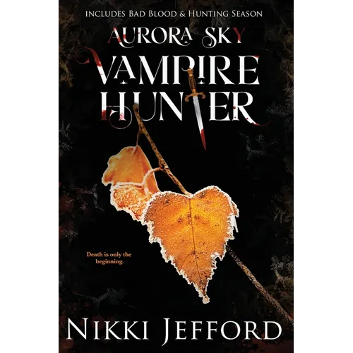 Aurora Sky Vampire Hunter, Duo 2 (Bad Blood & Hunting Season)