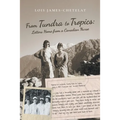 From Tundra to Tropics: Letters Home from a Canadian Nurse
