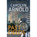 Past Deeds: An absolutely unputdownable crime thriller