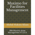 Maximo for Facilities Management: IBM Maximo Asset Management V7.6.0.9