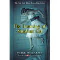 The Haunting of Sunshine Girl: Book One