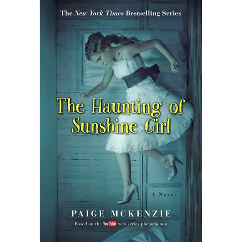 The Haunting of Sunshine Girl: Book One